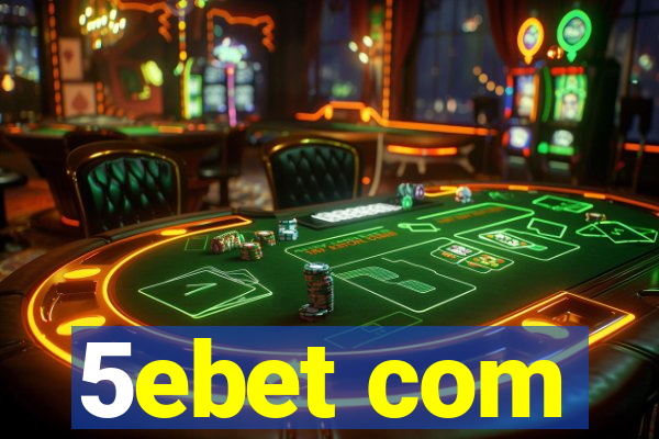 5ebet com